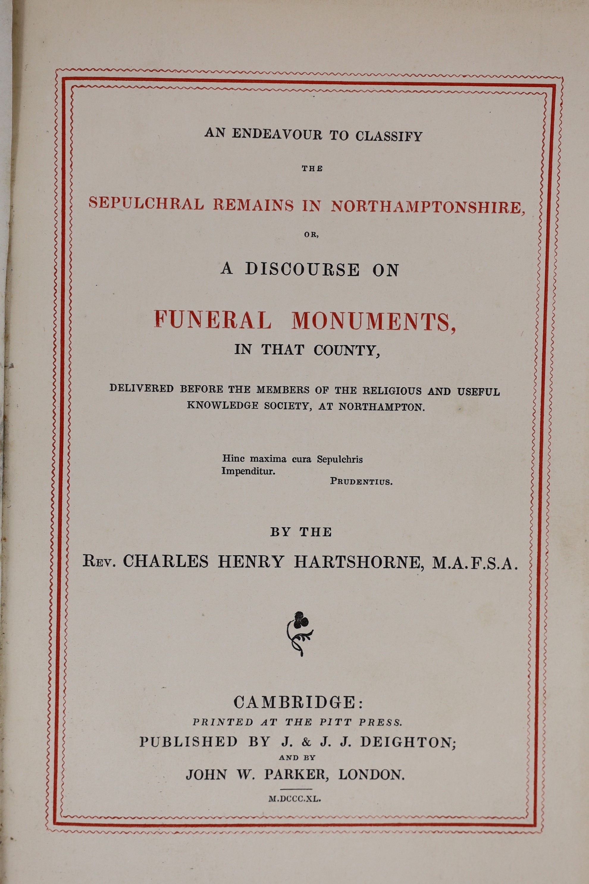 NORTHANTS: Hartshorne, Rev. Charles Henry - An Endeavour to Classify the Sepulchral Remains in Northamptonshire, or, a Discourse on Funeral Monuments....frontis. and 7 other plates, text engravings; original blind decora